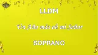 Un Año más Oh Mi Señor SOPRANO 