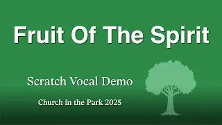 Fruit Of The Spirit - Scratch Vocal