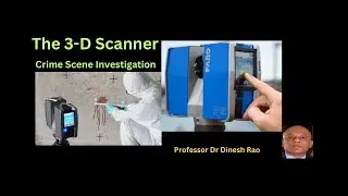 3D Laser Scanner Camera/Dr Dinesh Rao/Forensic Expert/3D ಲೇಜರ್  ಸ್ಕ್ಯಾನರ್/Crime Scene investigation!