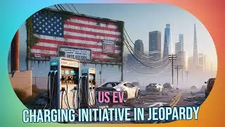 US EV Charging Future in Crisis: $5B NEVI Program to Be Retracted