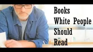 11 Books About Racism in the US White People Should Read