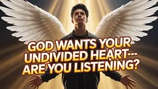 God Is Asking for Your Full Attention — Listen Carefully