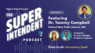 The Superintendent Podcast &ndash; S1E3: Dr. Tammy Campbell