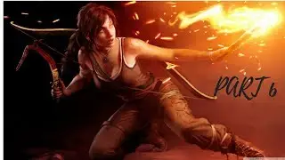 Let's play TOMB RAIDER 2013 on Intel HD 510 + 4 GB ram (Walkthrough Part 6)