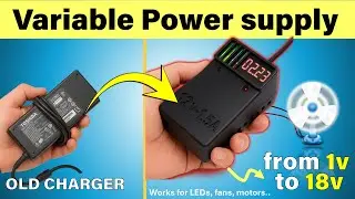 🔧 Convert Old Laptop Charger to Variable Power Supply with XL4015 (1V to 18V!)