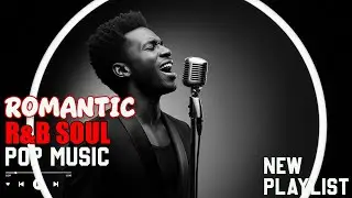 【R&B Soul】Relaxing Chill Playlist &ndash; Smooth R&B Soul Vibes - Soulful Vocals & Deep Grooves new song🎵