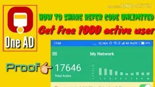 ||how to share one ad  refer code unlimited ||onead app||how to get free active user onead app||