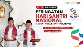 LIVE  : Peringatan Hari Santri Nasional Tingkat Kota Bekasi Tahun 2025