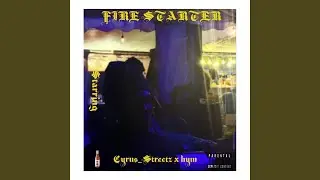 FIRE STARTER (feat. hym & Cyrus_Streetz)