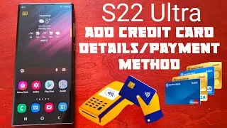 Samsung Galaxy S22 Ultra How to ADD Credit Card/Payment Method to Make Purchases From The Store's