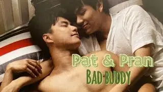 BL edit [Pat&Pran] Bad buddy #ohmnanon #badbuddytheseries