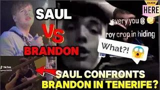 OMG! | SAUL TRACKS DOWN BRANDON IN TENERIFE!! | IS THERE A PROBLEM BETWEEN THEM? | OR MISINFORMATION