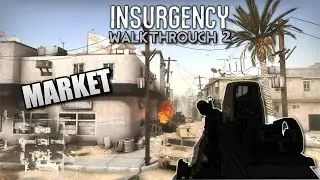 Insurgency Checkpoint - Walkthrough (Market)