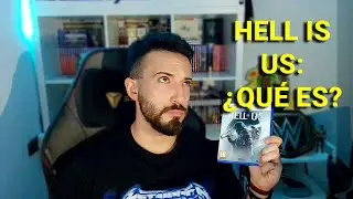 HELL IS US: Lo que es, lo que no es y lo que nunca fue