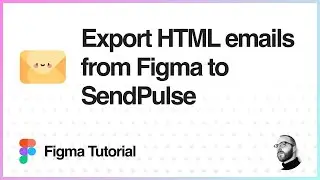Figma Tutorial: Export HTML emails from Figma to SendPulse