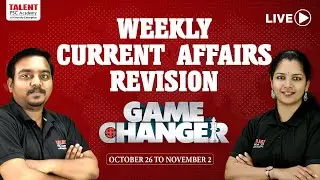 GAME CHANGER | WEEKLY CURRENT AFFAIRS REVISION LIVE | OCTOBER 26 - NOVEMBER 2  CURRENT AFFAIRS