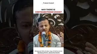 Why there is contradiction vedas | Bhagvadgita Lessons in Nepali By Prabesh Subedi #iskcon #class