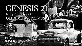 Genesis 21 in Song | Old Time Gospel Bible Music | Isaac Is Born
