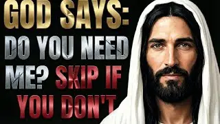 🔴 God Message | Do You Need Me ? Skip If You Don't | God Say's Today | Gods Blessing Today | God,s 