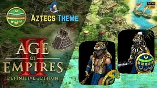 Aztecs Theme - Age of Empires 2: Definitive Edition Civilization Theme || Todd Masten
