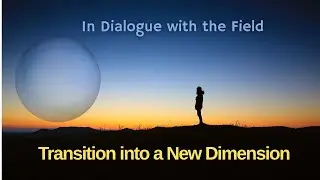 Transition into Another Dimension: Earth&rsquo;s Vibrational Shift