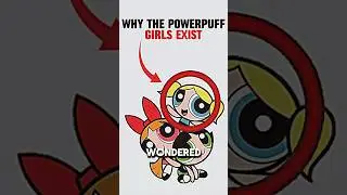 Why the Powerpuff girls exist😱#shorts#shortsfeed