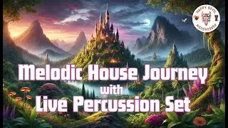 HD17. Sonic Waves: Melodic House Journey with Melodic Percussion set. Relax and Enjoy the travel
