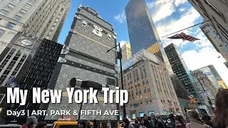 【My New York Trip】Day 3 l ART, PARK & EIFTH AVE 