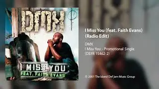 DMX - I Miss You (feat. Faith Evans) (Radio Edit)