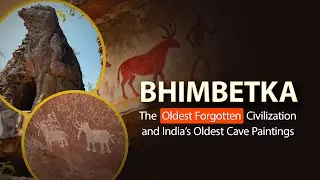 Bhimbetka - Oldest Forgotten Civilization | Bhimbetka Rock Shelters | Bhimbetka Cave Paintings