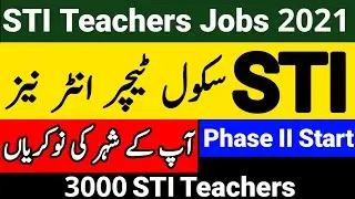 STI Teachers Jobs 2021 - Phase II Of STI Jobs 2021 - School Teachers Internees Jobs 2021