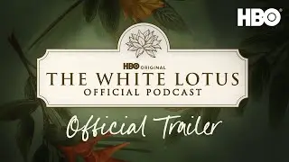 The White Lotus Official Podcast | Official Trailer | HBO