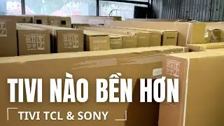 Tivi TCL vs TV Sony: Đ&acirc;u L&agrave; Sự Lựa Chọn Ho&agrave;n Hảo Cho 4K LED & Mini LED (55&ndash;98 Inch)?