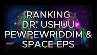 Dr Ushuu - Space/PewPewRiddim EPs || Ranking