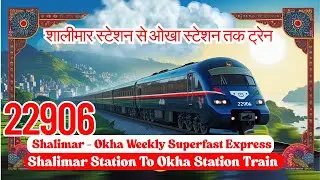 The SHOCKING Truth About Train 22906 from Shalimar to Okha