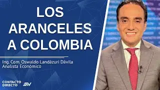 Los Aranceles a Colombia - Entrevista con Oswaldo Landázuri | Contacto Directo | Ecuavisa