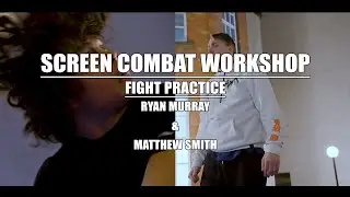 How To Perform For Camera (Fight Practice 1) - Screen Combat Workshop