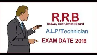 RRB ALP EXAM DATE 2018