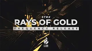 STRX - Rays Of Gold [Frequency Release] | ♪ Copyright Free