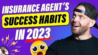 What are the habits of successful insurance agents in 2023