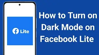 How to turn on dark mode on Facebook Lite 2025