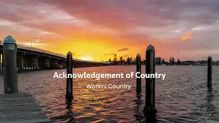 Acknowledgment Worimi Country