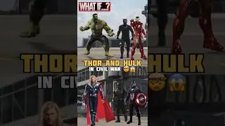 What If Thor And Hulk In Civil War 😱!