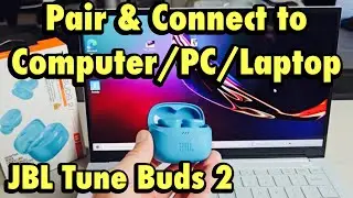 JBL Tune Buds 2: подключение к компьютеру/ПК/ноутбуку
