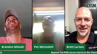 Beyond The POD: 8-19-21 (Brett Larson)