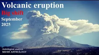 Volcanic eruption September 2025 - Astrological analysis