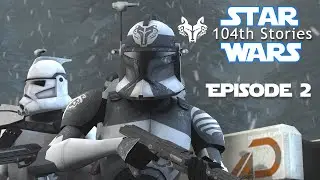 [SFM] Star Wars 104th Stories - Episode 2