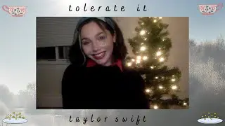 the evermore series: tolerate it by Taylor Swift (cover by Rachel Lachaga)
