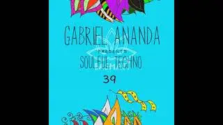 Gabriel Ananda - Gabriel Ananda Presents Soulful Techno 39