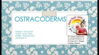 OSTRACODERMS BY DR. ARUNA CHAKRAWARTI
